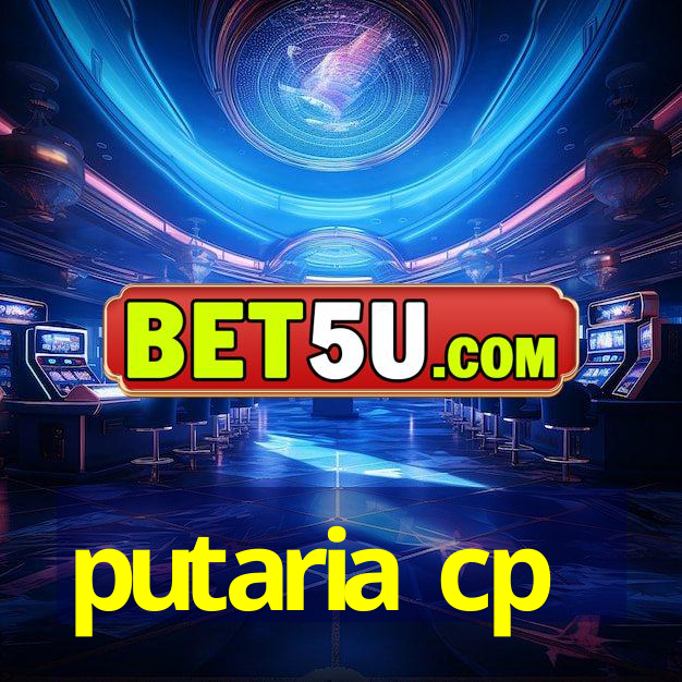 putaria cp